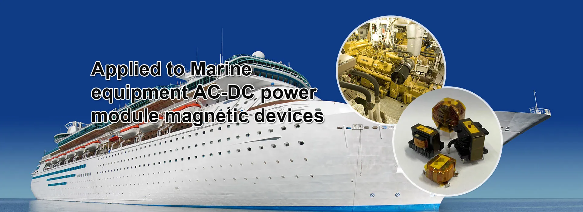 Applied to Marine equipment AC-DC power module magnetic devices